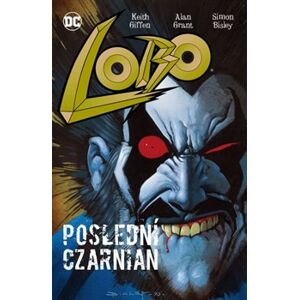 Lobo: Poslední Czarnian - Alan Grant, Keith Giffen