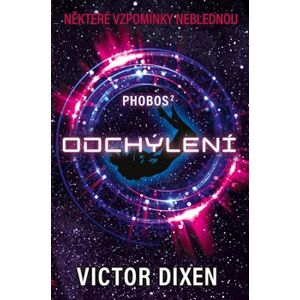 Phobos II: Odchýlení - Victor Dixen