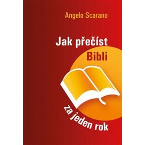 Jak přečíst Bibli za jeden rok - kol., Angelo Scarano