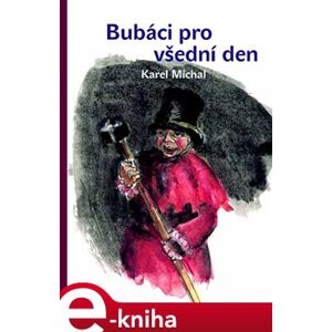 Bubáci pro všední den - Karel Michal e-kniha