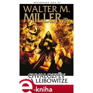 Chvalozpěv na Leibowitze - Walter Miller e-kniha
