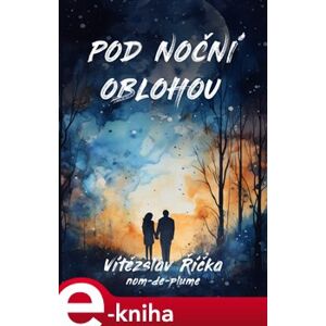 Pod noční oblohou - Vítězslav Říčka e-kniha