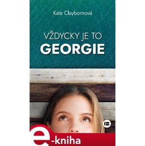 Vždycky je to Georgie - Kate Clayborn e-kniha