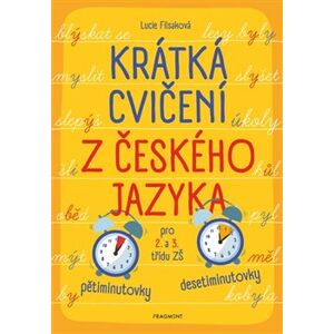 Krátká cvičení z českého jazyka pro 2. a 3. třídu ZŠ - Lucie Filsaková