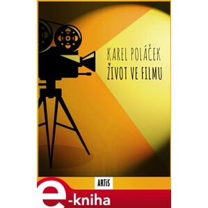 Život ve filmu - Karel Poláček e-kniha