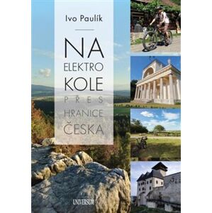 Na elektrokole přes hranice Česka - Ivo Paulík