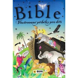 Bible. Ilustrované příběhy pro děti - José Morán