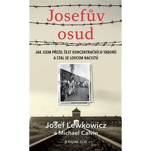 Josefův osud - Josef Lewkowicz, Michael Calvin