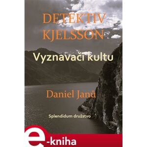 Vyznavači kultu - Daniel Janů e-kniha