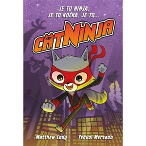 Cat Ninja 1 - Matthew Cody, Yehudi Mercado
