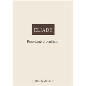 Posvátné a profánní - Mircea Eliade