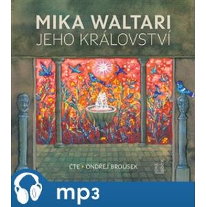 Jeho království, mp3 - Mika Waltari