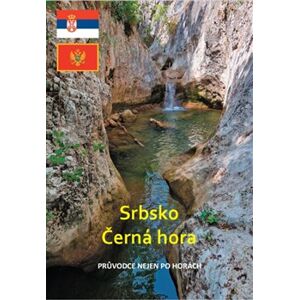 Srbsko a Černá hora. průvodce nejen po horách - Michal Kleslo
