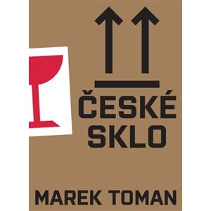 České sklo - Marek Toman