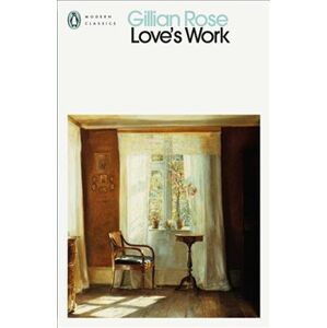 Love&apos;s Work - Gillian Rose