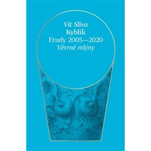Kyblík. Etudy 2005-2020 - Vít Slíva