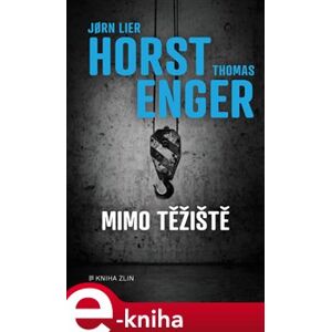 Mimo těžiště - Jorn Lier Horst, Thomas Enger e-kniha
