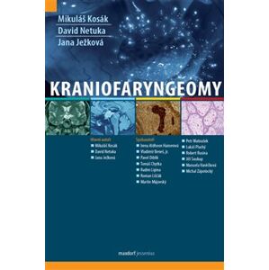 Kraniofaryngeomy - Mikuláš Kosák, David Netuka, Jana Ježková