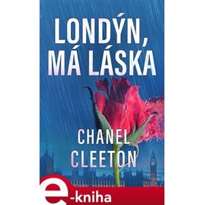 Londýn, má láska - Chanel Cleetonová e-kniha