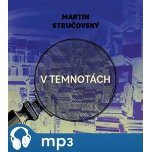 V temnotách, mp3 - Martin Stručovský
