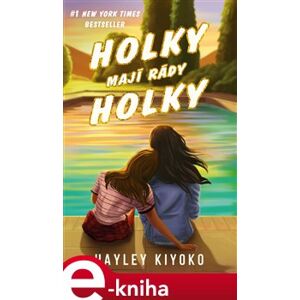 Holky mají rády holky - Hayley Kiyoko e-kniha