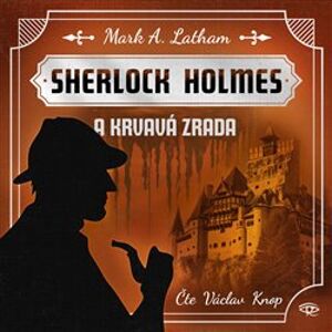 Fantastický Sherlock Holmes 3, CD - Krvavá zrada, CD - Guy Adams