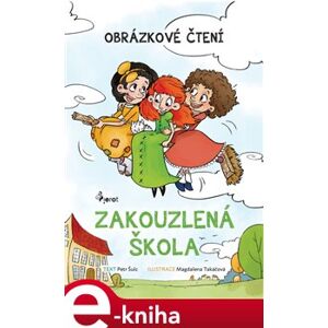 Zakouzlená škola - Petr Šulc e-kniha