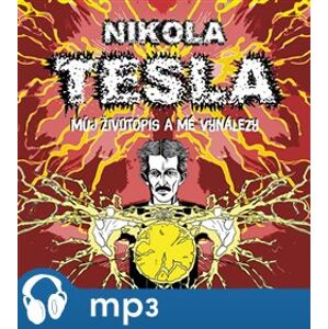 Můj životopis a moje vynálezy, mp3 - Nikola Tesla