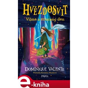Hvězdosvit: Vilma a ztracený den - Dominique Valente e-kniha