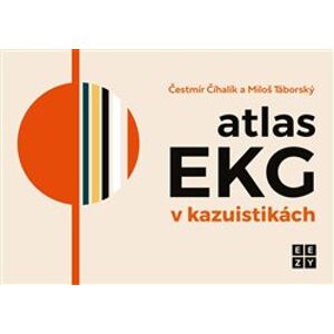 Atlas EKG v kauzistikách - Čestmír Číhalík, Miloš Táborský