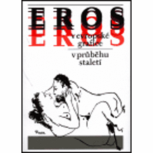 Eros v evropské grafice v průběhu staletí