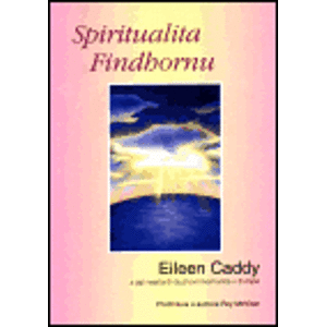 Spiritualita Findhornu - Eileen Caddy