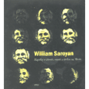 Zápisky o životě, smrti a útěku na Měsíc - William Saroyan