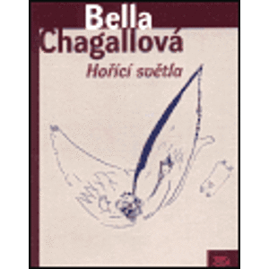 Hořící světla - Bella Chagallová