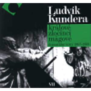 Králové, zločinci, mágové - Ludvík Kundera